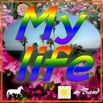 My life by w-Band