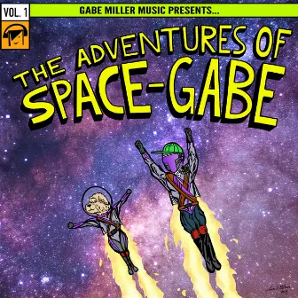 The Adventures of Space-Gabe by Gabe Miller