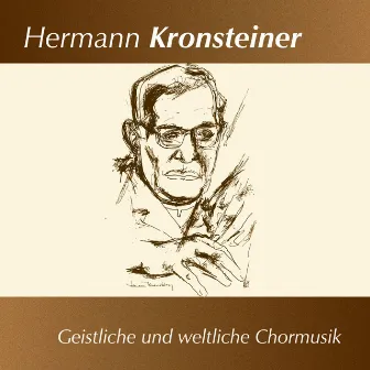 Hermann Kronsteiner - Geistliche und weltliche Chormusik by Albert Anglberger