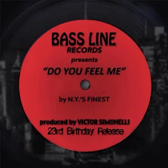 Do You Feel Me (23rd Birthday Release) by NY's Finest