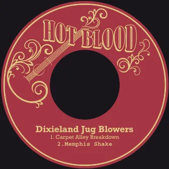 Carpet Alley Breakdown / Memphis Shake by Dixieland Jug Blowers