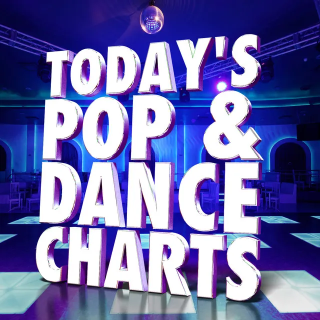 Today's Pop & Dance Charts