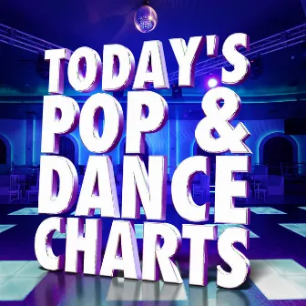 Today's Pop & Dance Charts by Top 40 DJ's