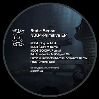 ND04-Primitive EP by Static Sense