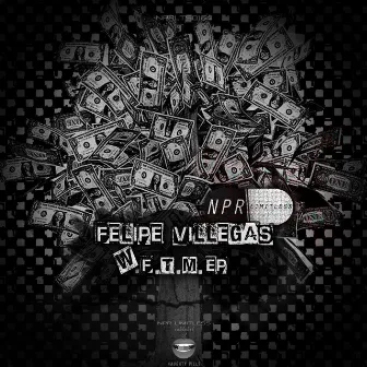 W.F.T.M. EP by Felipe Villegas