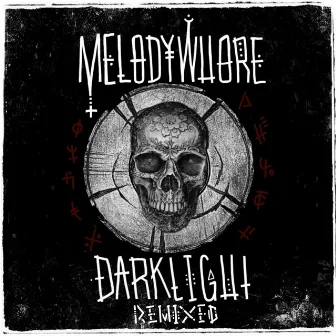 DarkLight Remixed by Melodywhore