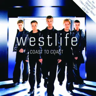 Coast To Coast (Expanded Edition) by Westlife