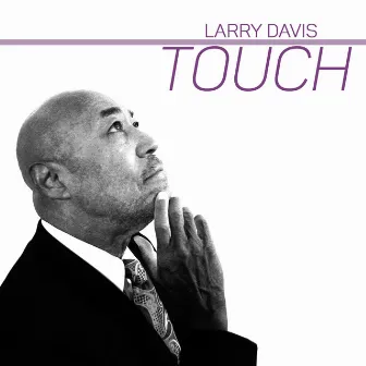 Touch by Larry Davis