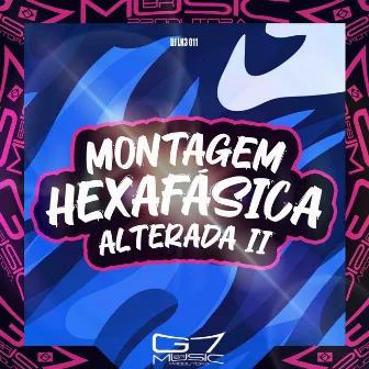 Montagem Hexafásica Alterada 2.0 by DJ LK3 011