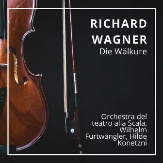 Richard Wagner : Die Wälkure (Scala, 1950) by Hilde Konetzni