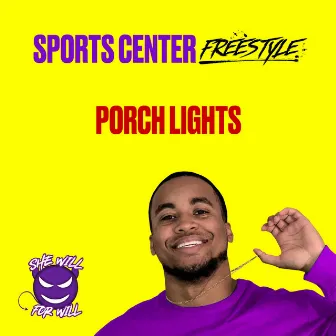 SportsCenter/Porch Lights by She Will for Will