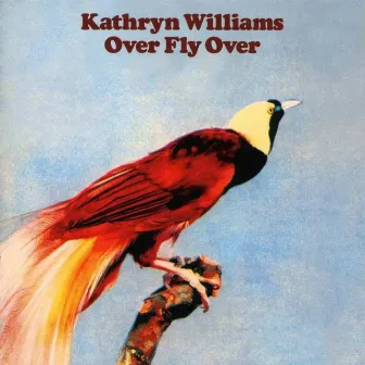 Over Fly Over (Remastered) by Kathryn Williams