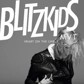 Heart on the Line by BLITZKIDS mvt.