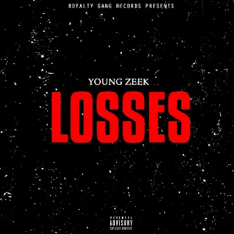 Losses by Young Zeek