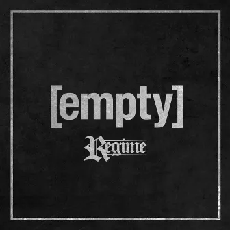 Empty by Regime