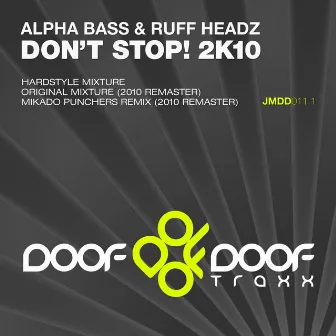 Don't Stop! 2K10 by Ruff Headz