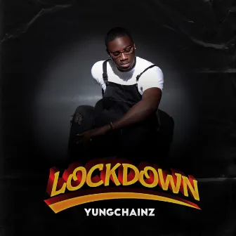 Lockdown by YUNGCHAINZ