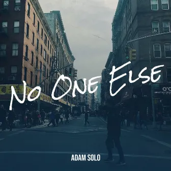 No One Else by Adam Solo