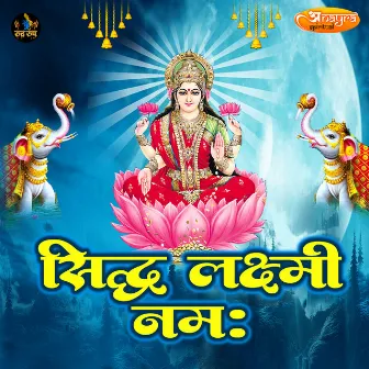 Sidh Laxmi Namah by Shahnaaaz