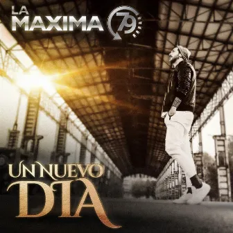 Un Nuevo Dia by La Maxima 79