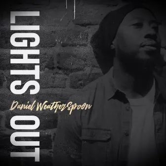 Lights Out by Daniel Weatherspoon