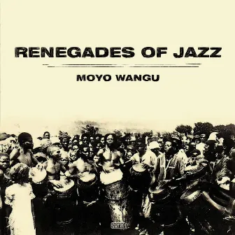 Moyo Wangu by Renegades Of Jazz