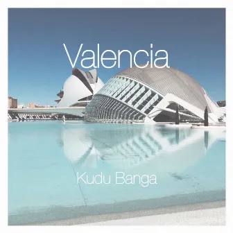 Valencia by Kudu Banga