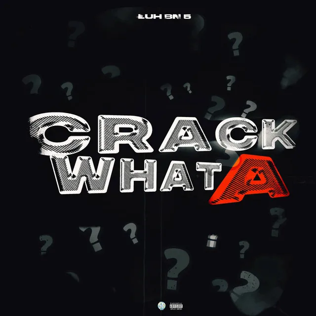 Crack A WHAT??!