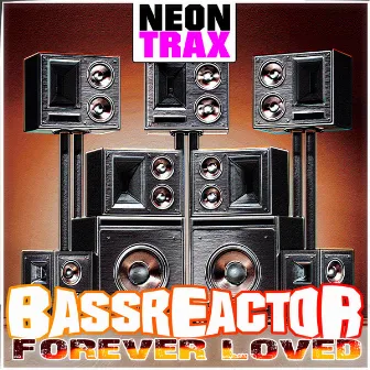 Forever Loved by Bassreactor