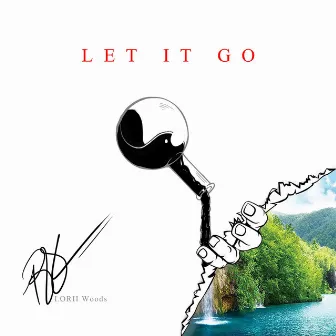 Let It Go by Lorii Woods