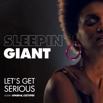 Let's Get Serious by Sleepin Giant