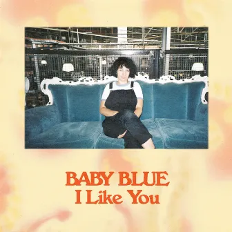 I Like You by Baby Blue