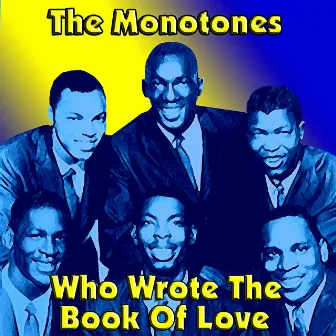 Who Wrote The Book Of Love by The Monotones