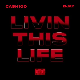 Livin This Life by Cash100