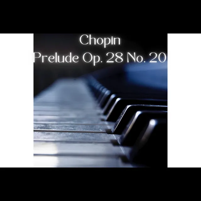 Chopin - Prelude Op 28 No 20