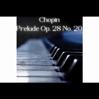 Chopin - Prelude Op 28 No 20 by Unknown Artist