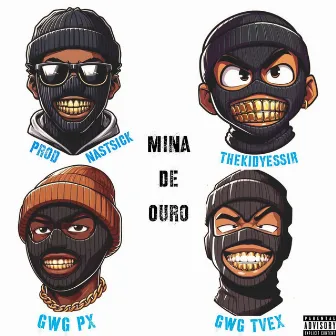 Mina De Ouro by GWG TVEX