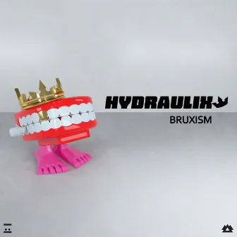 Bruxism EP by Hydraulix