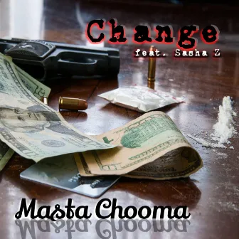 Change by Masta Chooma