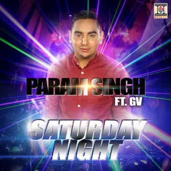 Saturday Night by Param Singh