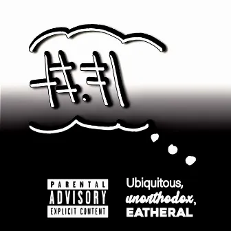 Ubiquitous, Unorthodox, Eatheral. by Black Luxxury Co.