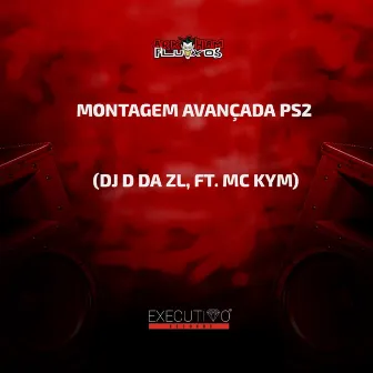 MONTAGEM AVANÇADA PS2 by DJ D DA ZL