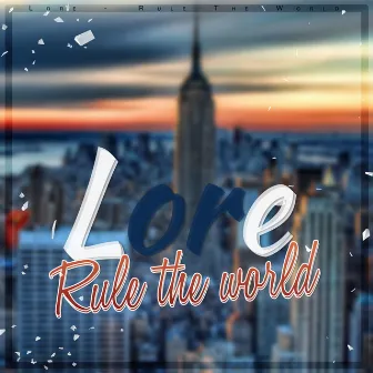 Rule the World by Lore