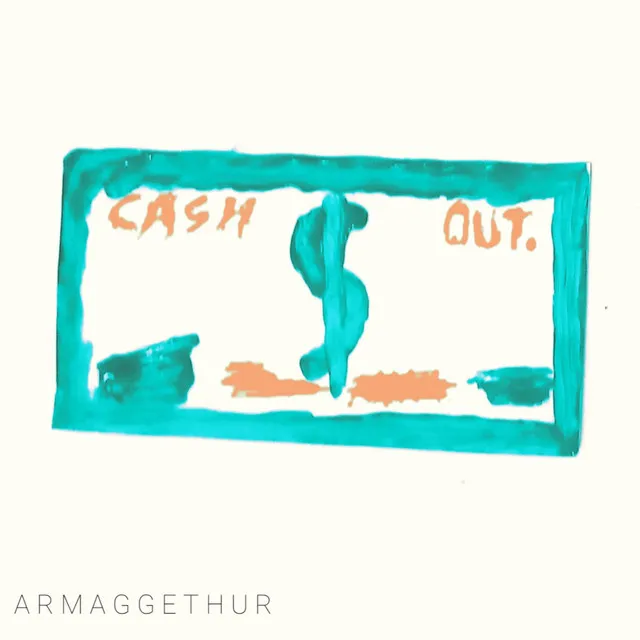 Cash Out.