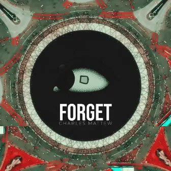 Forget by Charles Mattew