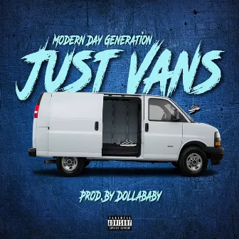 Just Vans by Modern Day Generation