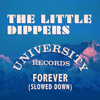 Forever (Slowed Down) by The Little Dippers