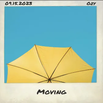 Moving by Ozy