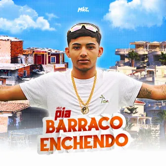 Barraco Enchendo by Mc Pia