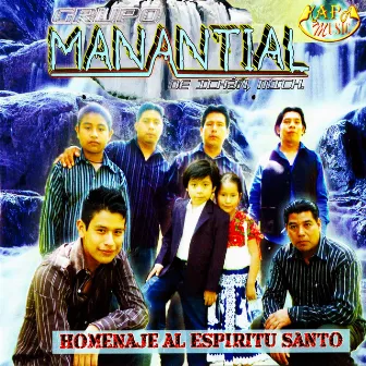 Homenaje al Espiritu Santo by Grupo Manantial